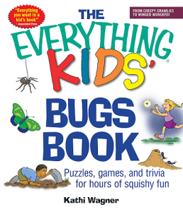 The Everything Kids' Bugs Book
