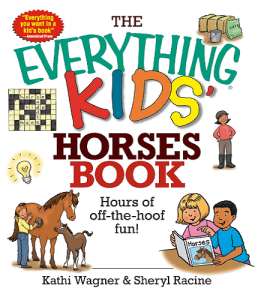 The Everything Kids' Horses Book